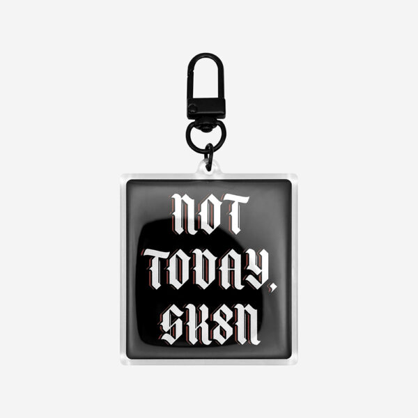 Not Today Keychain